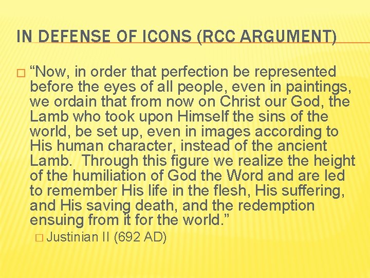 IN DEFENSE OF ICONS (RCC ARGUMENT) � “Now, in order that perfection be represented