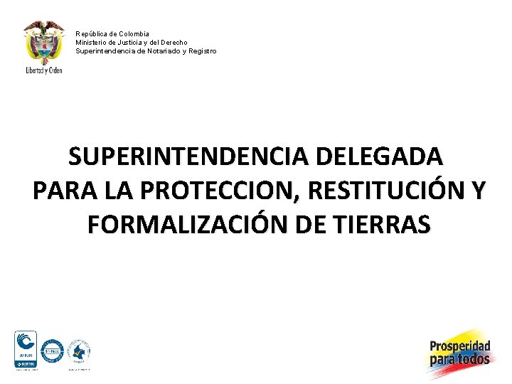 República de Colombia Ministerio de Justicia y del Derecho Superintendencia de Notariado y Registro