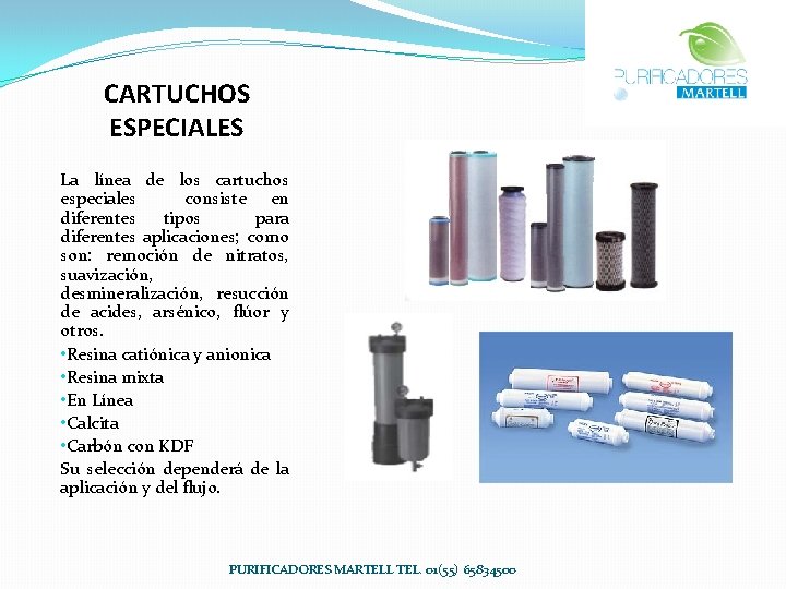 CARTUCHOS ESPECIALES La línea de los cartuchos especiales consiste en diferentes tipos para diferentes CARTUCHOS ESPECIALES La línea de los cartuchos especiales consiste en diferentes tipos para diferentes