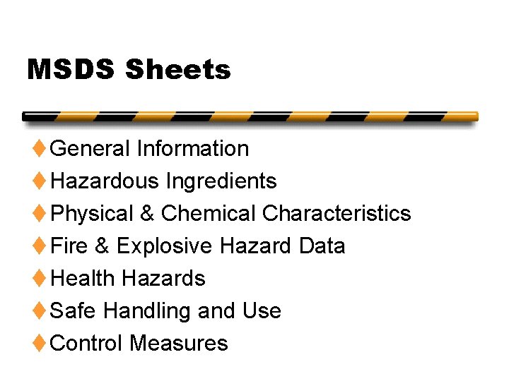 MSDS Sheets t General Information t Hazardous Ingredients t Physical & Chemical Characteristics t