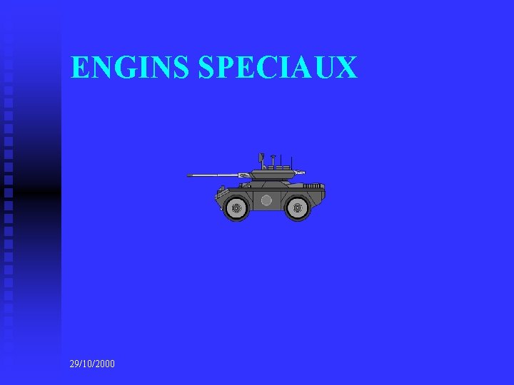ENGINS SPECIAUX 29/10/2000 