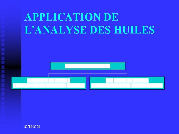 APPLICATION DE L'ANALYSE DES HUILES 29/10/2000 