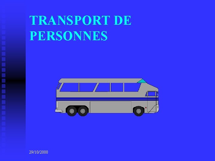 TRANSPORT DE PERSONNES 29/10/2000 
