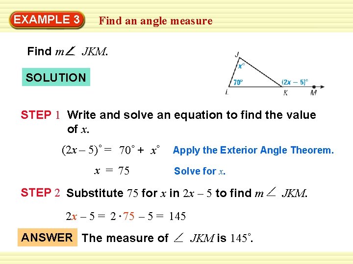 EXAMPLE 3 Find an angle measure Find m∠ JKM. SOLUTION STEP 1 Write and