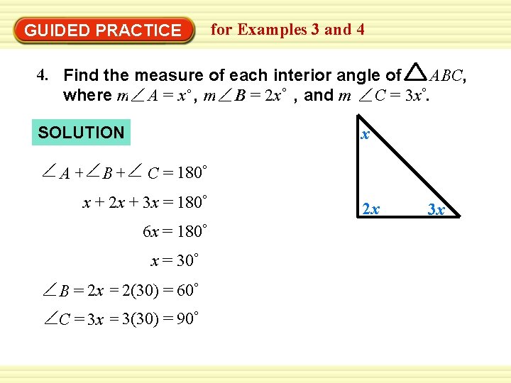 GUIDED PRACTICE for Examples 3 and 4 4. Find the measure of each interior