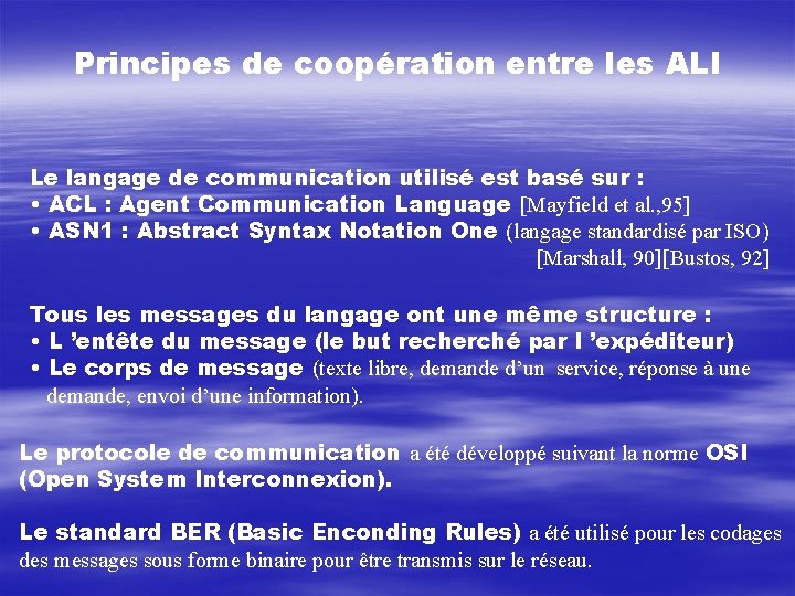 Principes de coopération entre les ALI Le langage de communication utilisé est basé sur