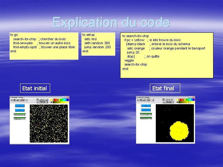 Explication du code to go search-for-chip ; cher du bois find-new-pile ; trouver un