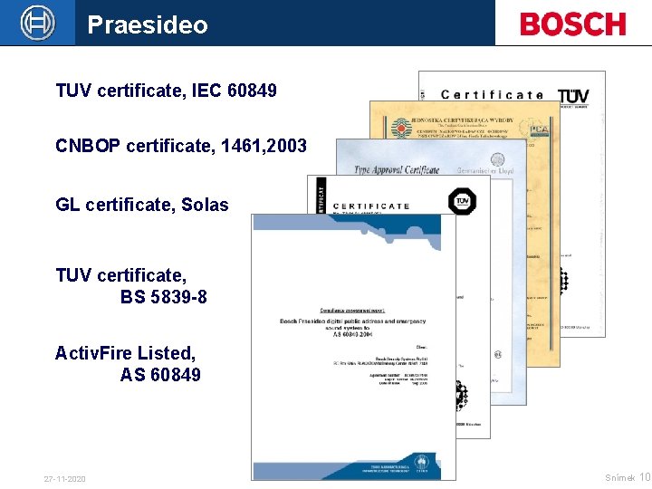 Praesideo TUV certificate, IEC 60849 CNBOP certificate, 1461, 2003 GL certificate, Solas TUV certificate,