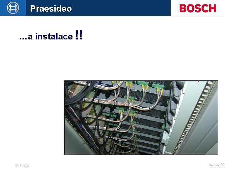 Praesideo …a instalace !! 27 -11 -2020 Snímek 30 