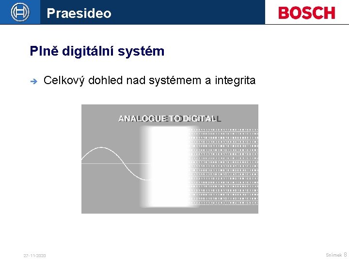 Praesideo Plně digitální systém è Celkový dohled nad systémem a integrita 27 -11 -2020