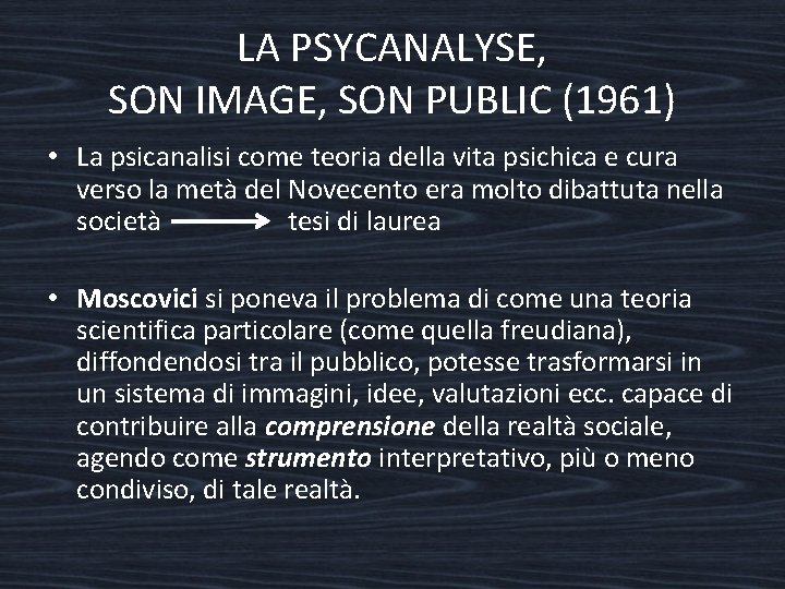 LA PSYCANALYSE, SON IMAGE, SON PUBLIC (1961) • La psicanalisi come teoria della vita