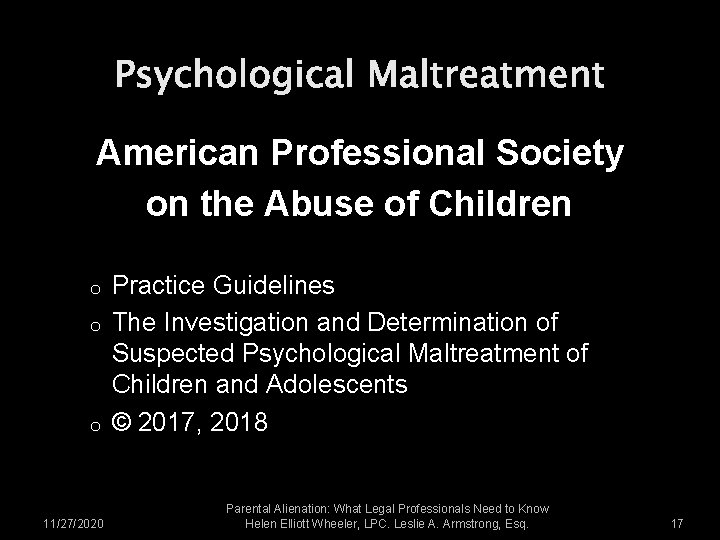 Psychological Maltreatment American Professional Society on the Abuse of Children Practice Guidelines o The