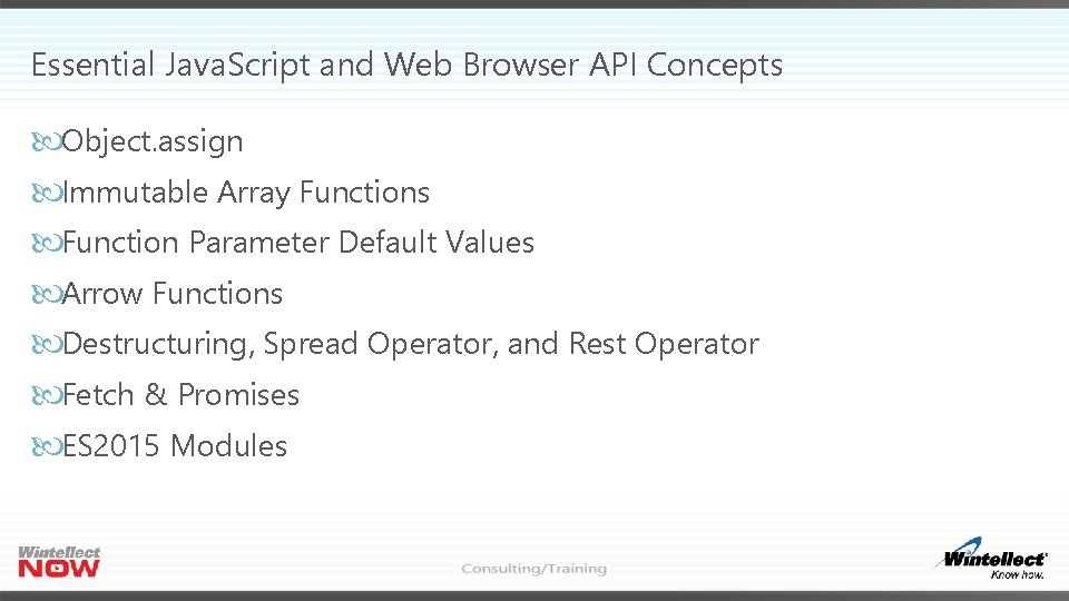 Essential Java. Script and Web Browser API Concepts Object. assign Immutable Array Functions Function Essential Java. Script and Web Browser API Concepts Object. assign Immutable Array Functions Function