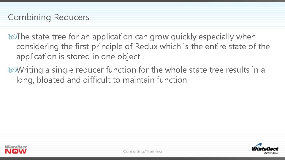 Combining Reducers The state tree for an application can grow quickly especially when considering Combining Reducers The state tree for an application can grow quickly especially when considering