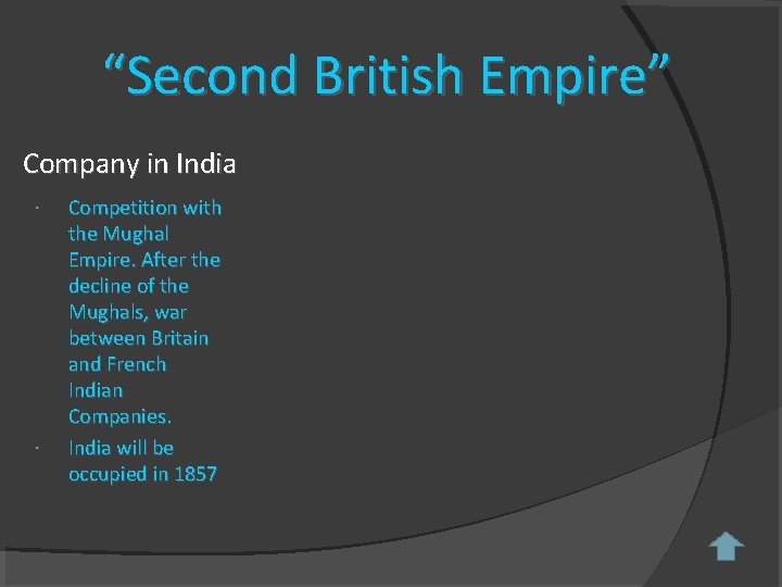 “Second British Empire” Company in India Competition with the Mughal Empire. After the decline “Second British Empire” Company in India Competition with the Mughal Empire. After the decline