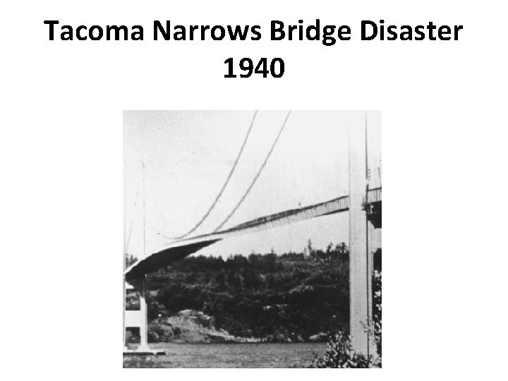 Tacoma Narrows Bridge Disaster 1940 