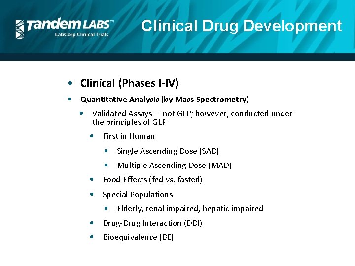 Clinical Drug Development • Clinical (Phases I-IV) • Quantitative Analysis (by Mass Spectrometry) •