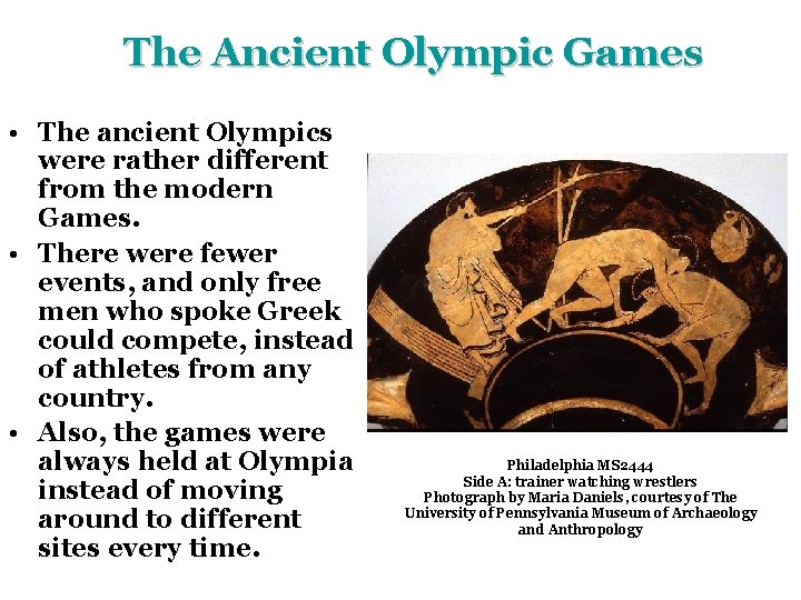 The Ancient Olympic Games • The ancient Olympics were rather different from the modern