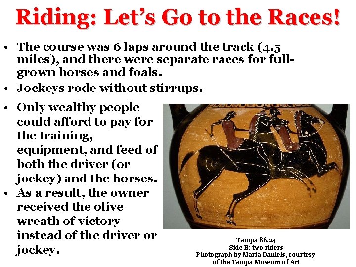 Riding: Let’s Go to the Races! • The course was 6 laps around the