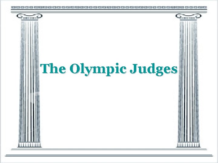 The Olympic Judges 