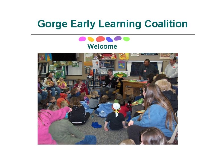 Gorge Early Learning Coalition Welcome 