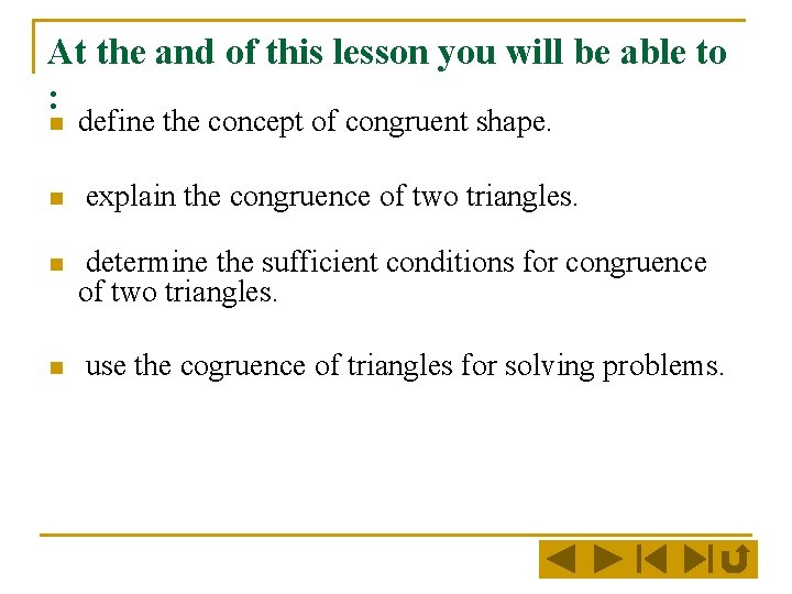 At the and of this lesson you will be able to : define the At the and of this lesson you will be able to : define the