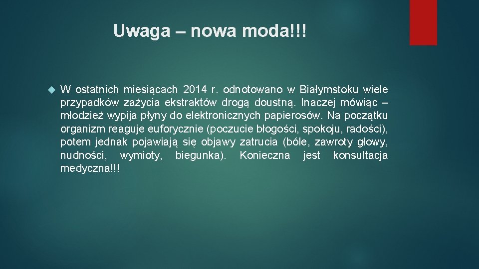 Uwaga – nowa moda!!! W ostatnich miesiącach 2014 r. odnotowano w Białymstoku wiele przypadków