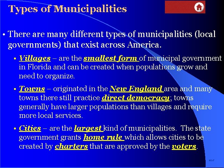 Types of Municipalities • There are many different types of municipalities (local governments) that