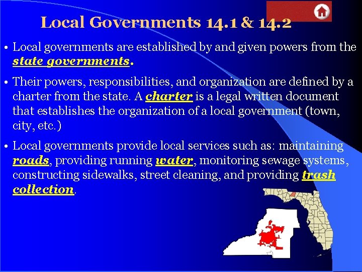 Local Governments 14. 1 & 14. 2 • Local governments are established by and