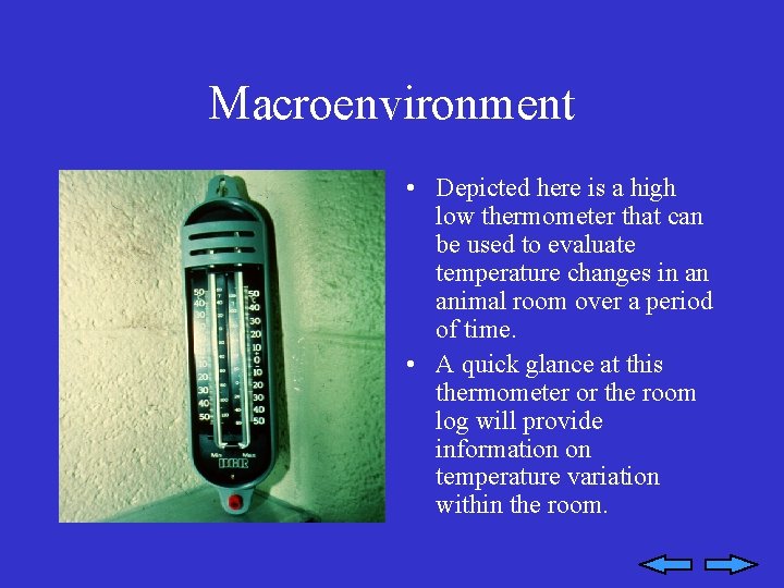 Macroenvironment • Depicted here is a high low thermometer that can be used to