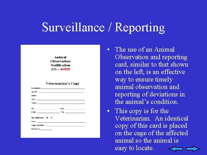 Surveillance / Reporting • The use of an Animal Observation and reporting card, similar