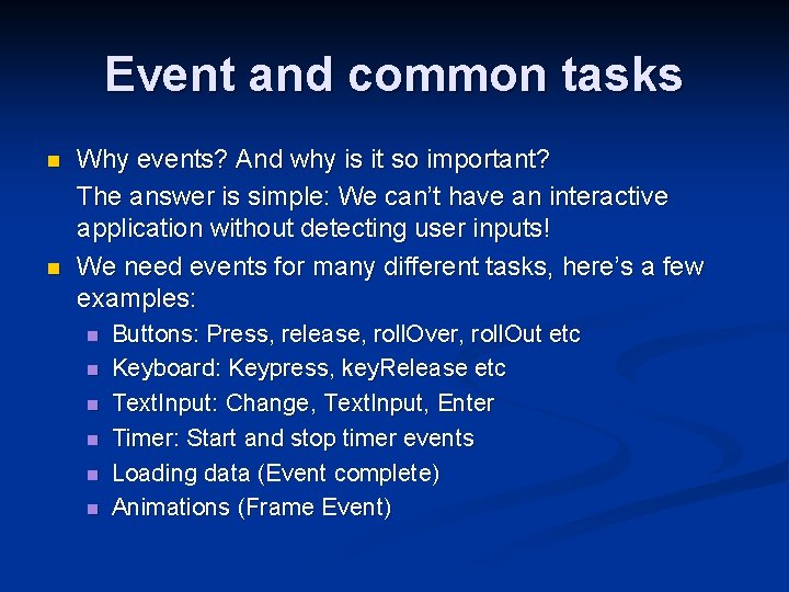 Event and common tasks n n Why events? And why is it so important?