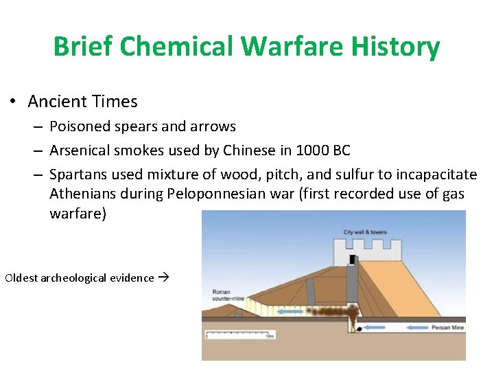 Brief Chemical Warfare History • Ancient Times – Poisoned spears and arrows – Arsenical