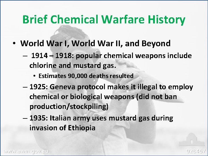 Brief Chemical Warfare History • World War I, World War II, and Beyond –