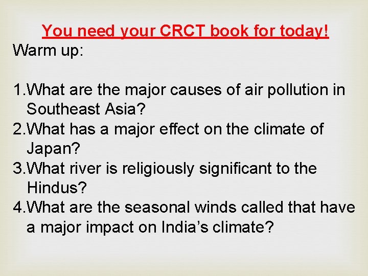 You need your CRCT book for today! Warm up: 1. What are the major