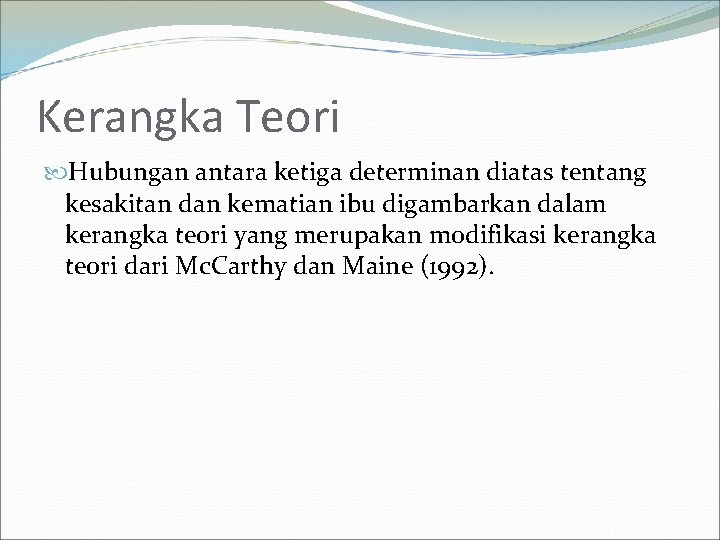 Kerangka Teori Hubungan antara ketiga determinan diatas tentang kesakitan dan kematian ibu digambarkan dalam