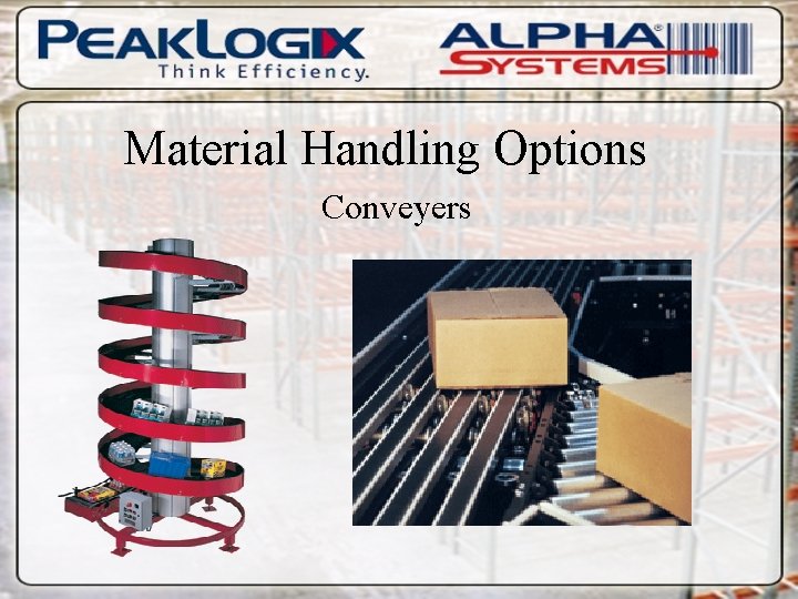 Material Handling Options Conveyers 
