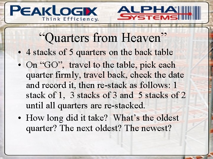 “Quarters from Heaven” • 4 stacks of 5 quarters on the back table •