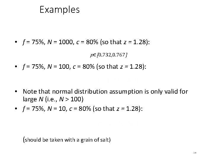 Examples • f = 75%, N = 1000, c = 80% (so that z