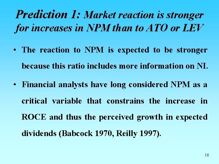Prediction 1: Market reaction is stronger for increases in NPM than to ATO or Prediction 1: Market reaction is stronger for increases in NPM than to ATO or