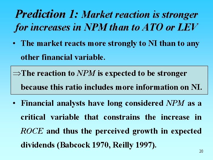 Prediction 1: Market reaction is stronger for increases in NPM than to ATO or Prediction 1: Market reaction is stronger for increases in NPM than to ATO or