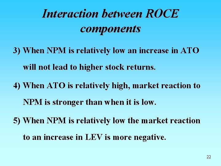 Interaction between ROCE components 3) When NPM is relatively low an increase in ATO Interaction between ROCE components 3) When NPM is relatively low an increase in ATO