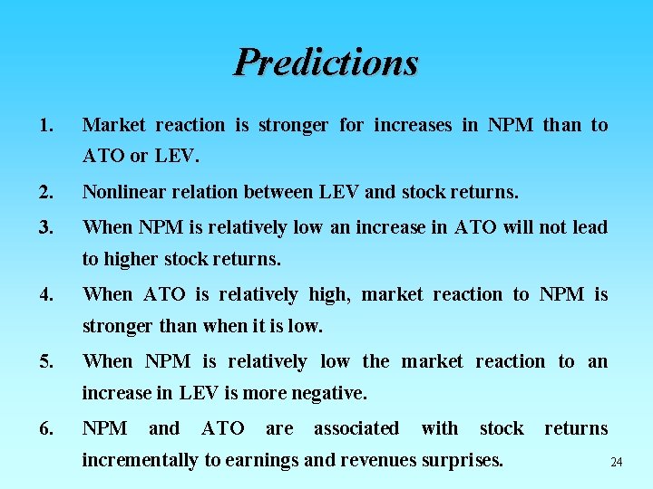 Predictions 1. Market reaction is stronger for increases in NPM than to ATO or Predictions 1. Market reaction is stronger for increases in NPM than to ATO or