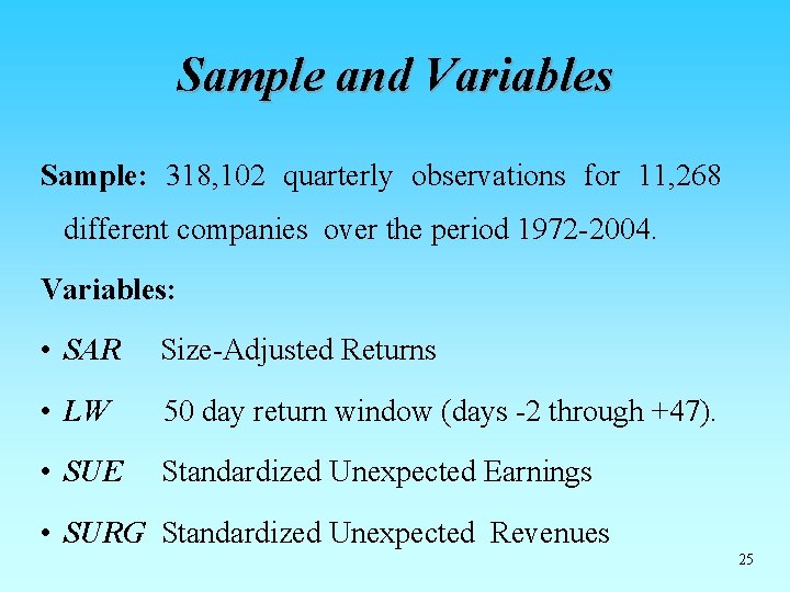 Sample and Variables Sample: 318, 102 quarterly observations for 11, 268 different companies over Sample and Variables Sample: 318, 102 quarterly observations for 11, 268 different companies over