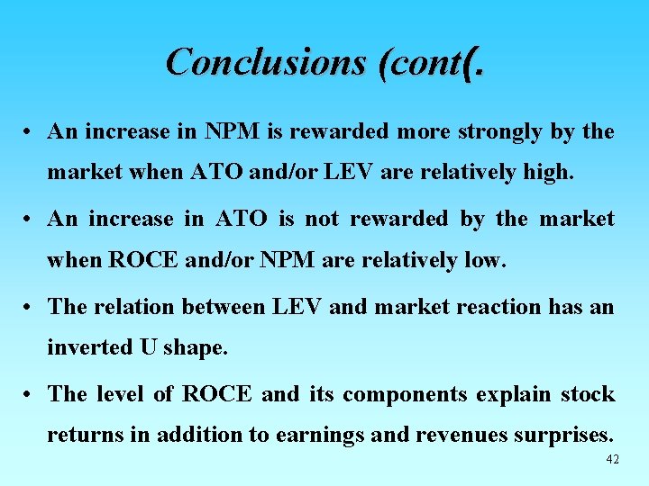 Conclusions (cont(. • An increase in NPM is rewarded more strongly by the market Conclusions (cont(. • An increase in NPM is rewarded more strongly by the market