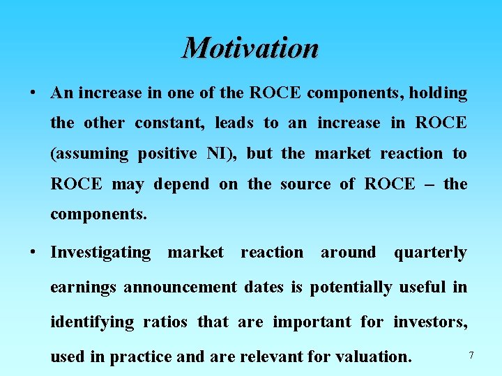 Motivation • An increase in one of the ROCE components, holding the other constant, Motivation • An increase in one of the ROCE components, holding the other constant,