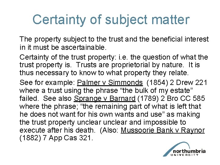 Certainty of subject matter The property subject to the trust and the beneficial interest