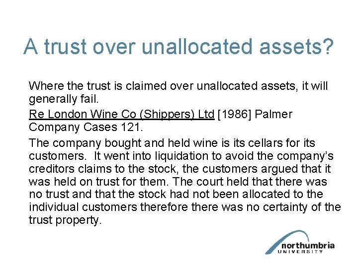 A trust over unallocated assets? Where the trust is claimed over unallocated assets, it