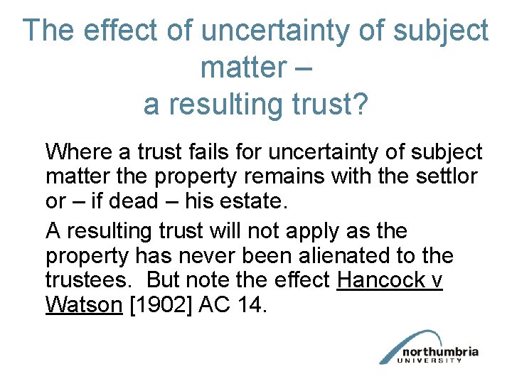 The effect of uncertainty of subject matter – a resulting trust? Where a trust