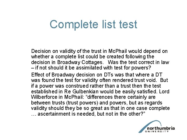 Complete list test Decision on validity of the trust in Mc. Phail would depend